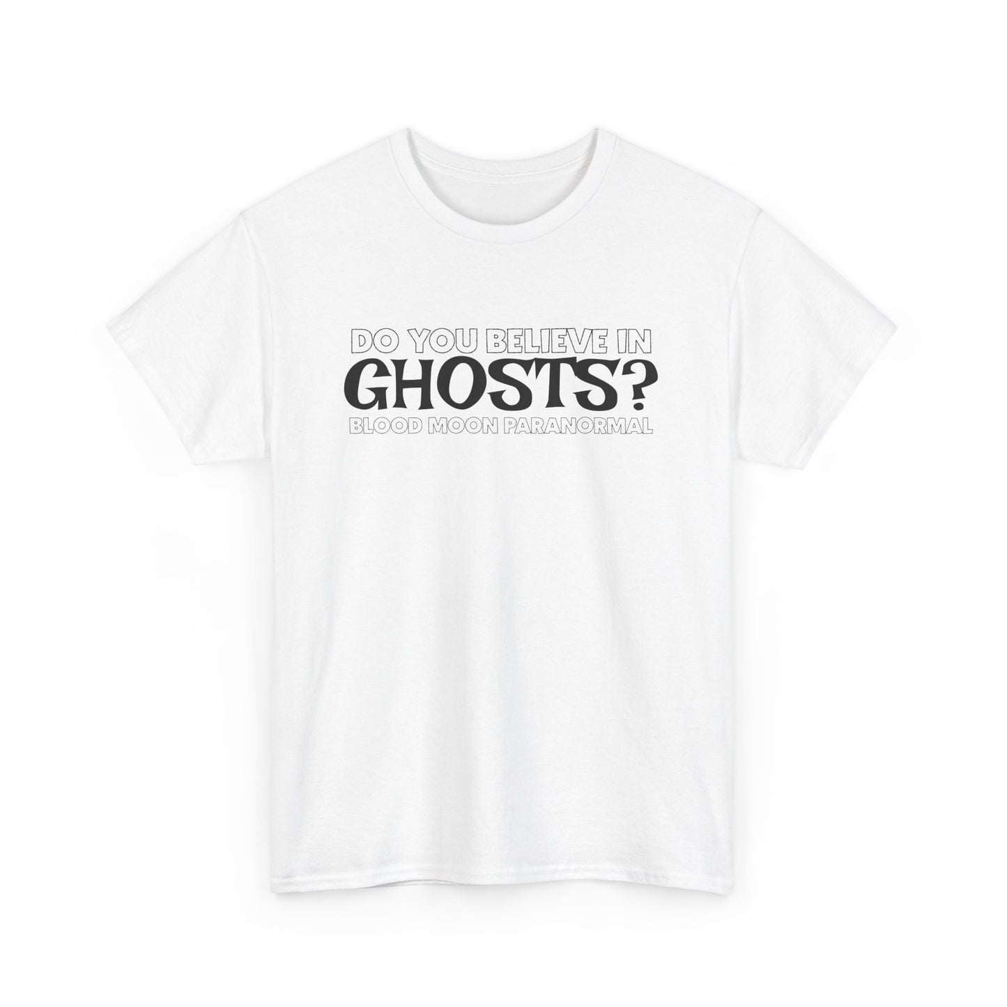 GHOSTS? T-SHIRT