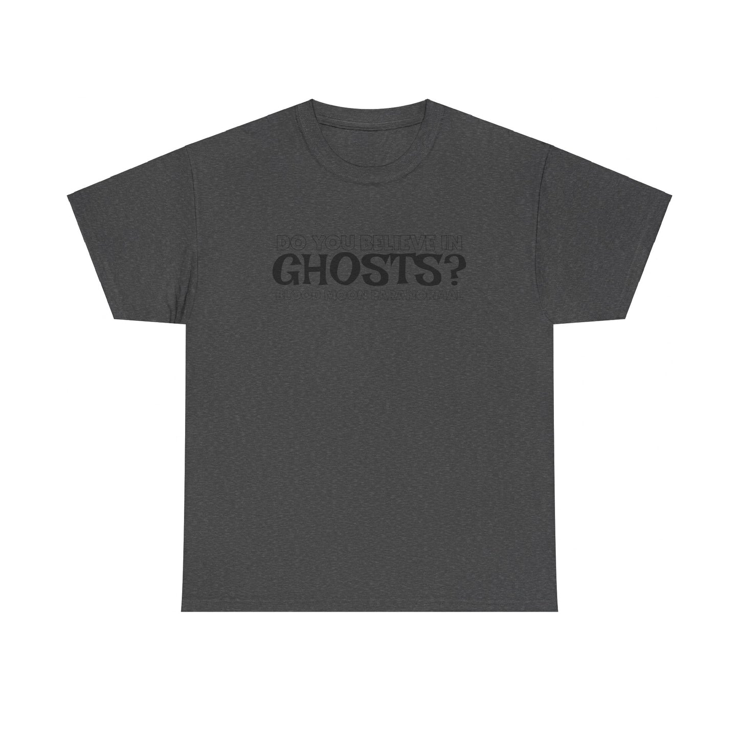 GHOSTS? T-SHIRT