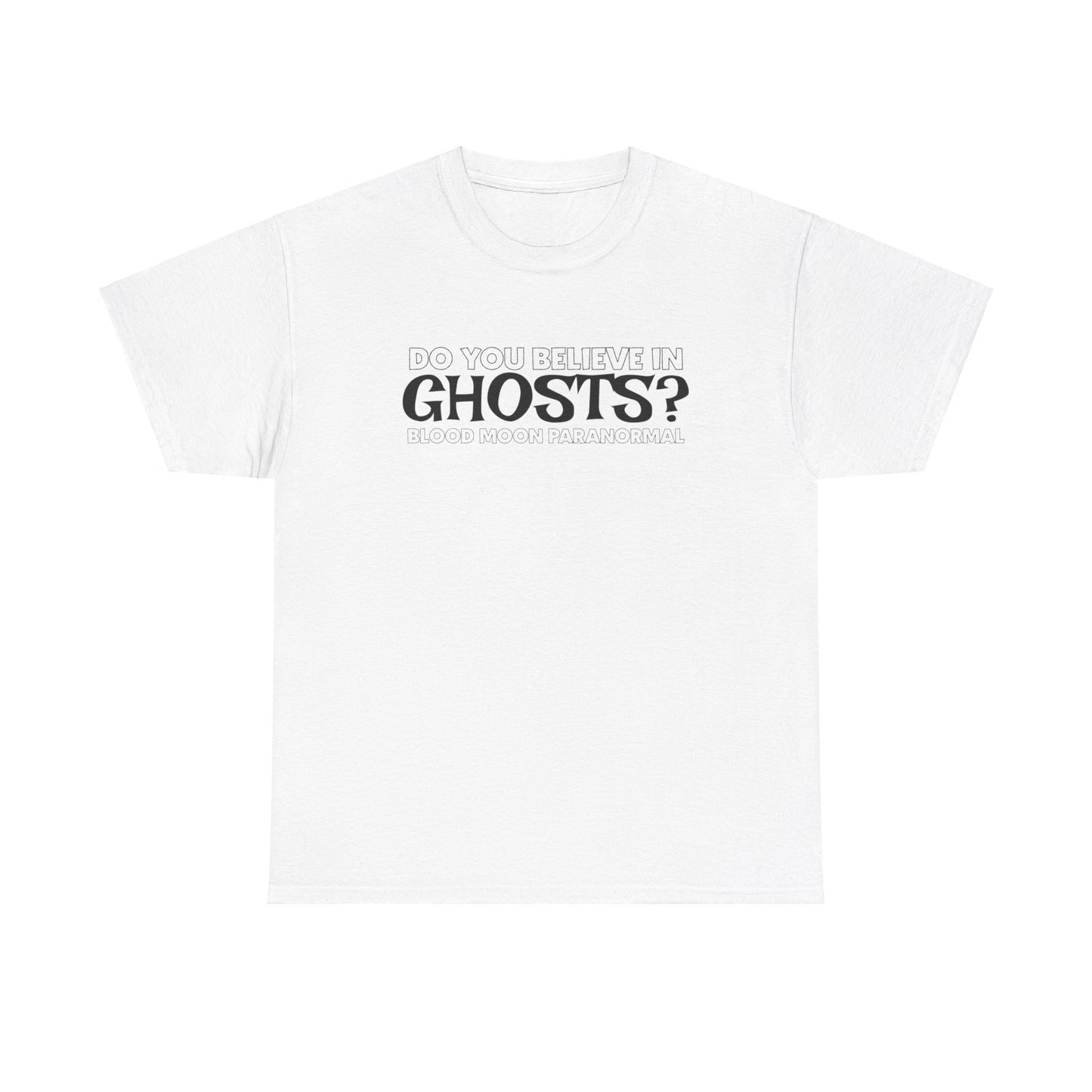 GHOSTS? T-SHIRT