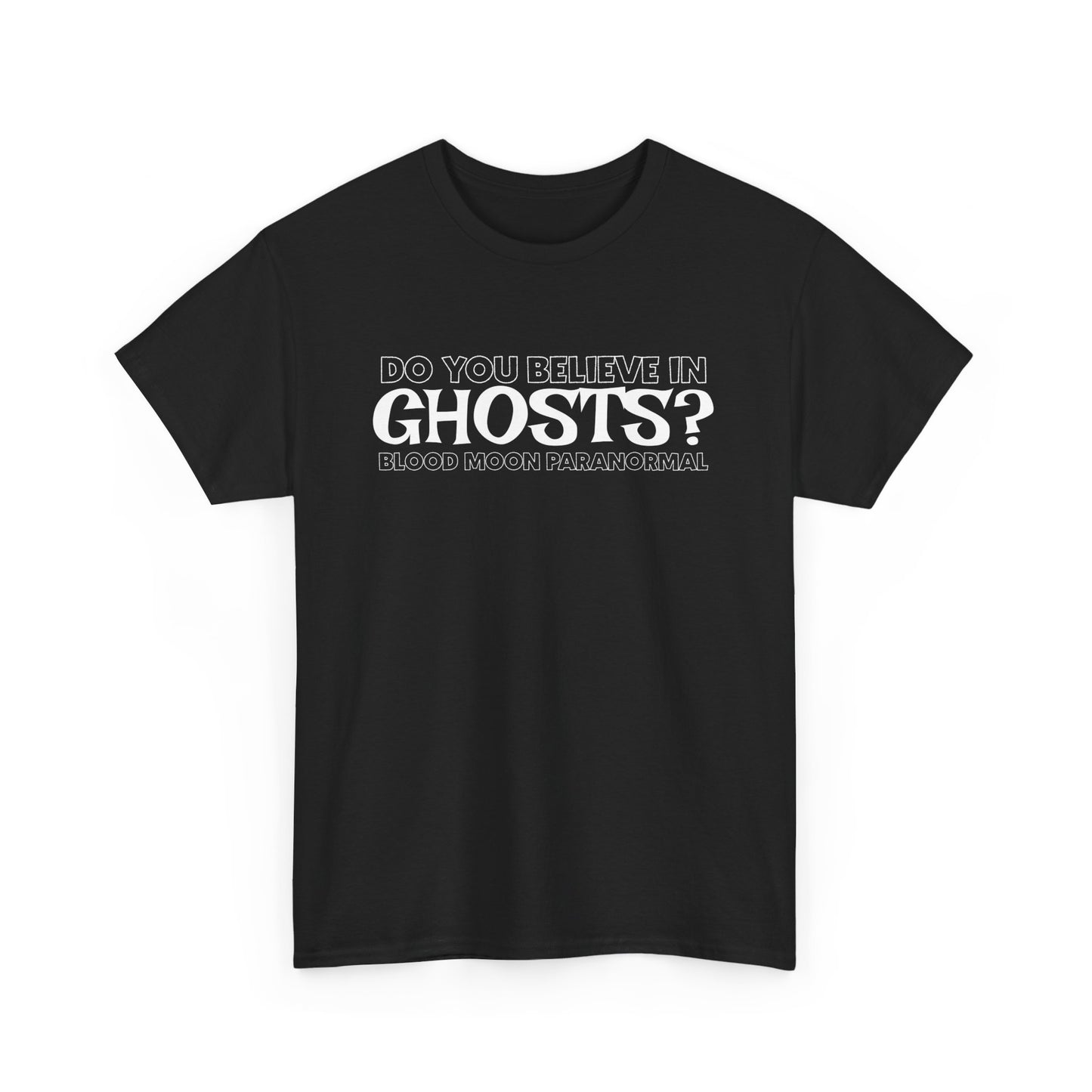 GHOSTS? T-SHIRT
