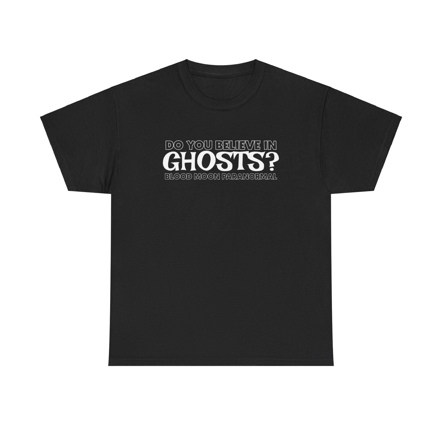 GHOSTS? T-SHIRT