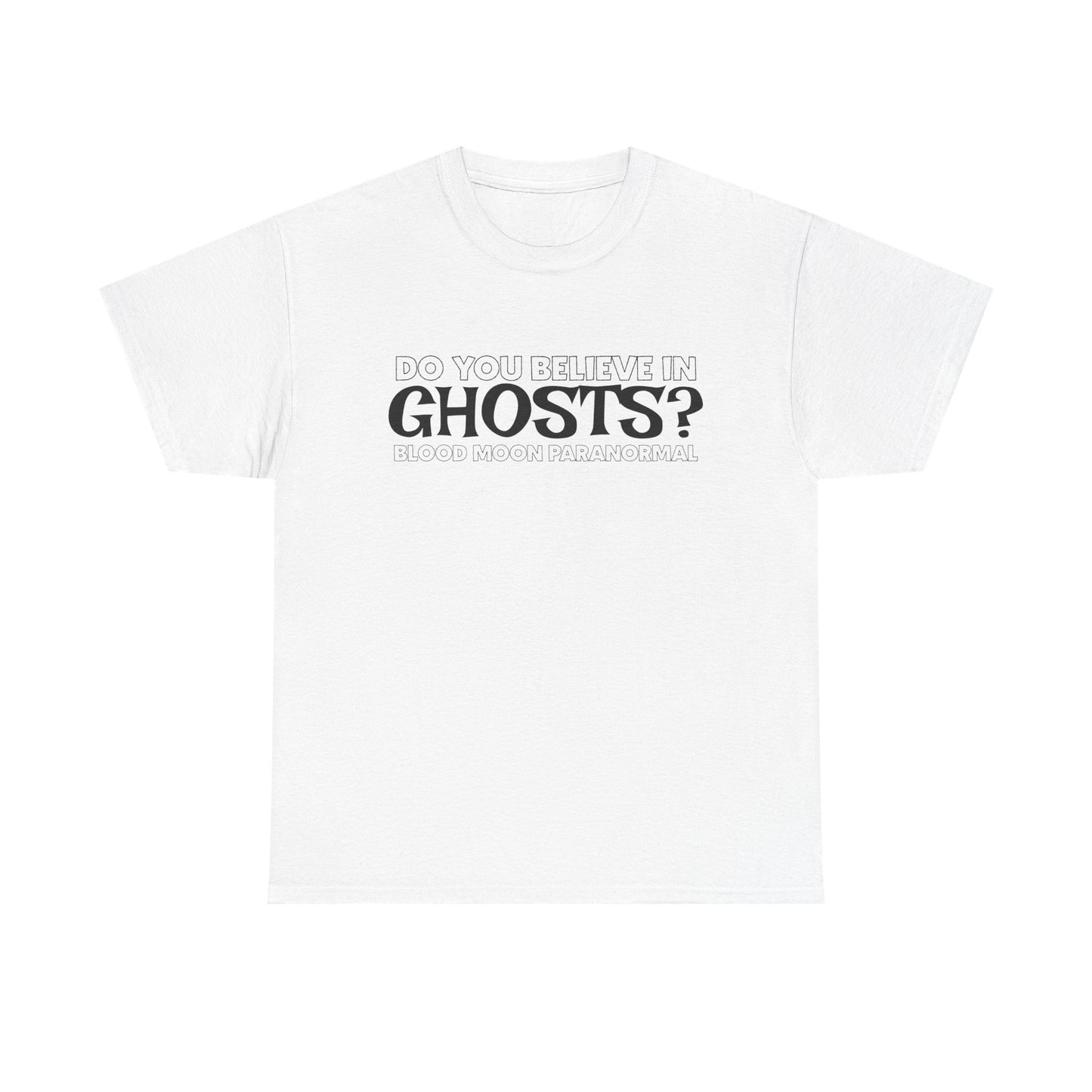 GHOSTS? T-SHIRT