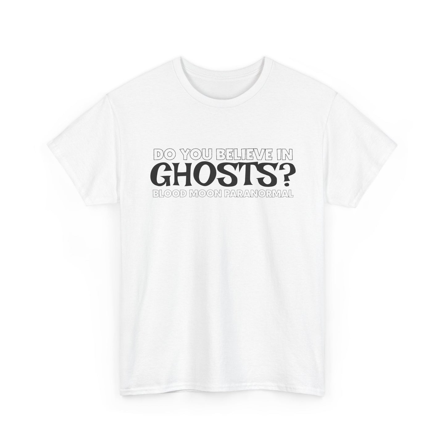 GHOSTS? T-SHIRT
