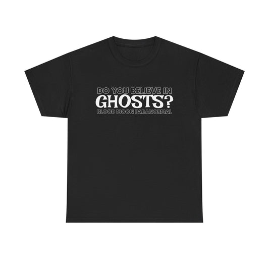 GHOSTS? T-SHIRT